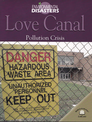 Love Canal: Pollution Crisis (Environmental Disasters),Used