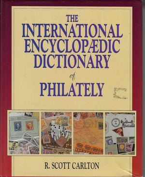 The International Encyclopaedic Dictionary of Philatelics (INTERNATIONAL ENCYCLOPAEDIC DICTIONARY OF PHILATELY),New