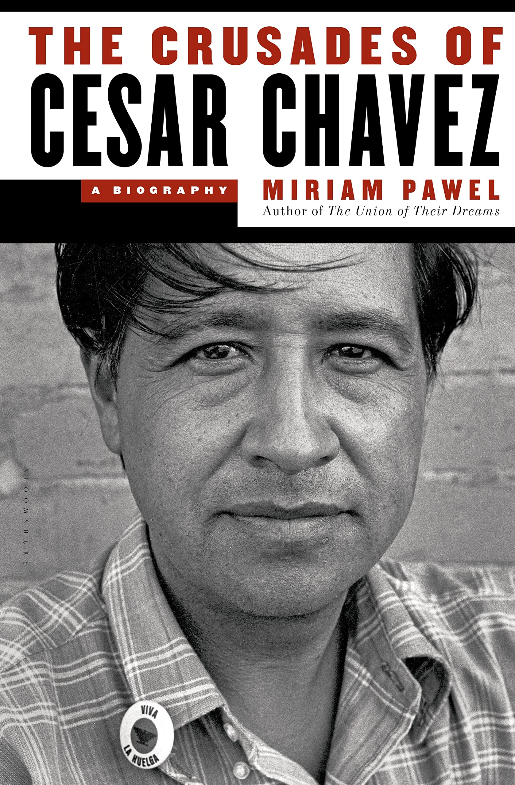 The Crusades of Cesar Chavez: A Biography,Used