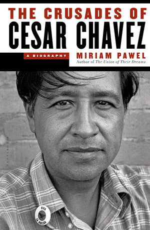 The Crusades of Cesar Chavez: A Biography,Used