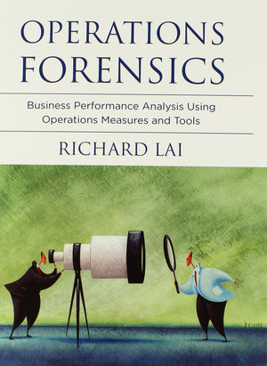 Operations Forensics: Business Performance Analysis Using Operations Measures and Tools (Mit Press),Used