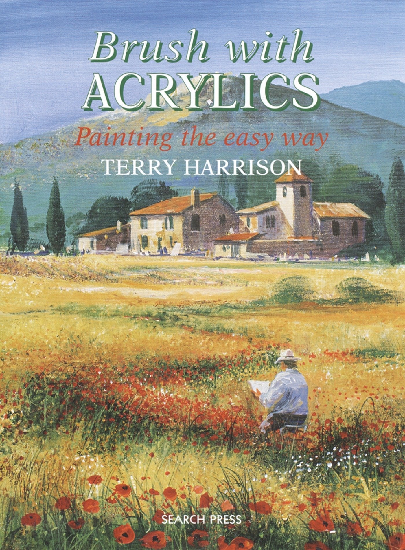 Brush With Acrylics: Painting The Easy Way