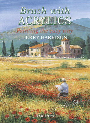 Brush With Acrylics: Painting The Easy Way