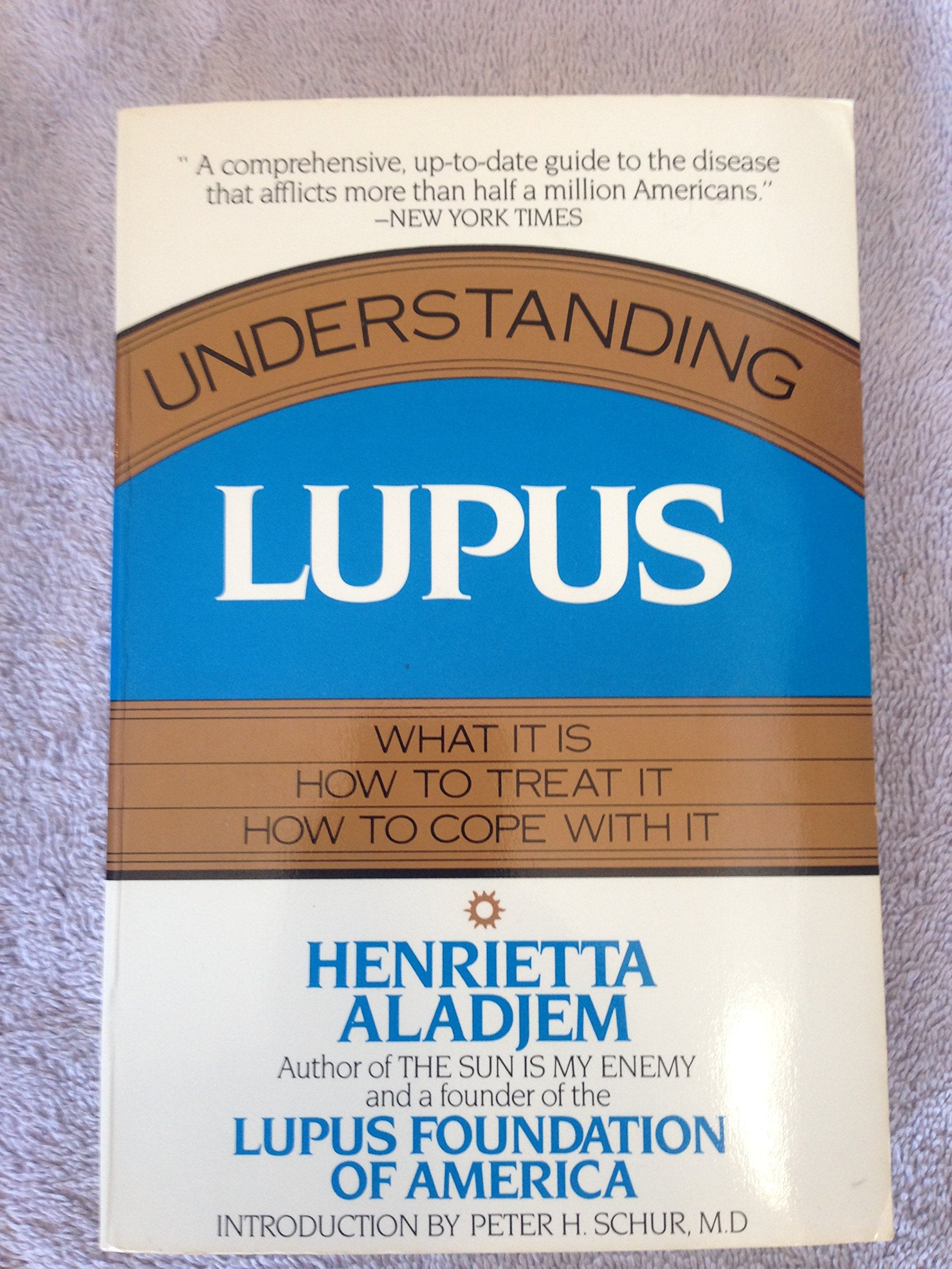 Understanding Lupus: What It Is, How to Treat It and How to Cope With It,Used