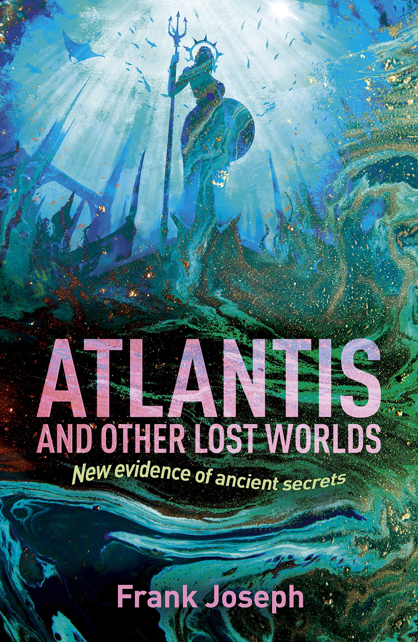 Atlantis and Other Lost Worlds: New Evidence of Ancient Secrets (Sirius Hidden Histories),Used