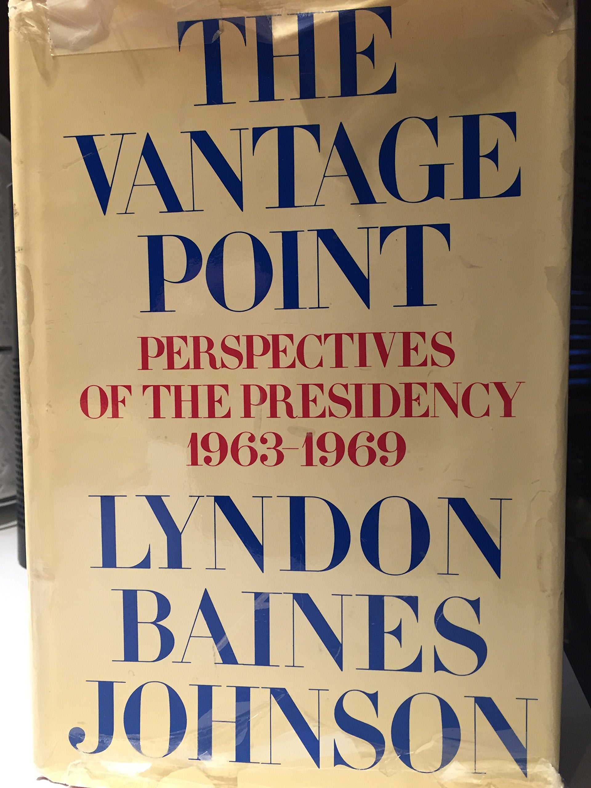 The Vantage Point: Perspectives Of The Presidency, 19631969