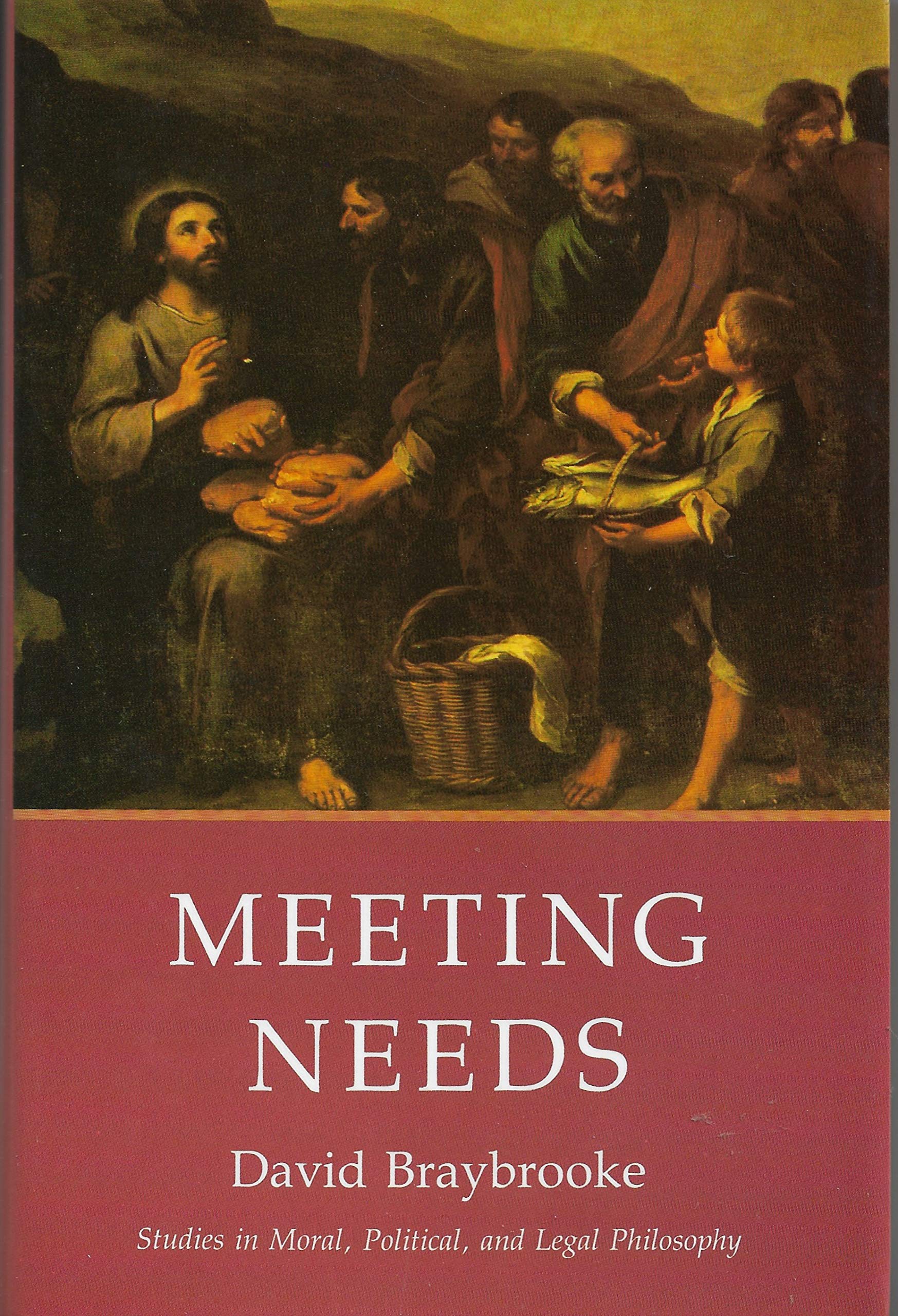 Meeting Needs (Studies in Moral, Political, and Legal Philosophy, 58),Used