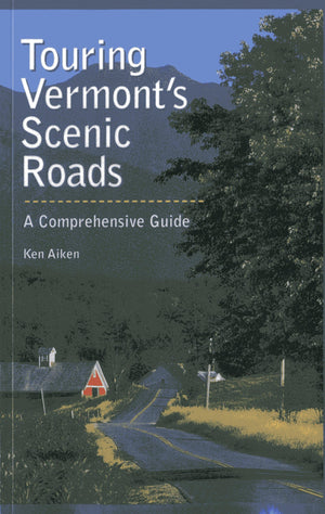 Touring Vermont's Scenic Roads: A Comprehensive Guide,Used