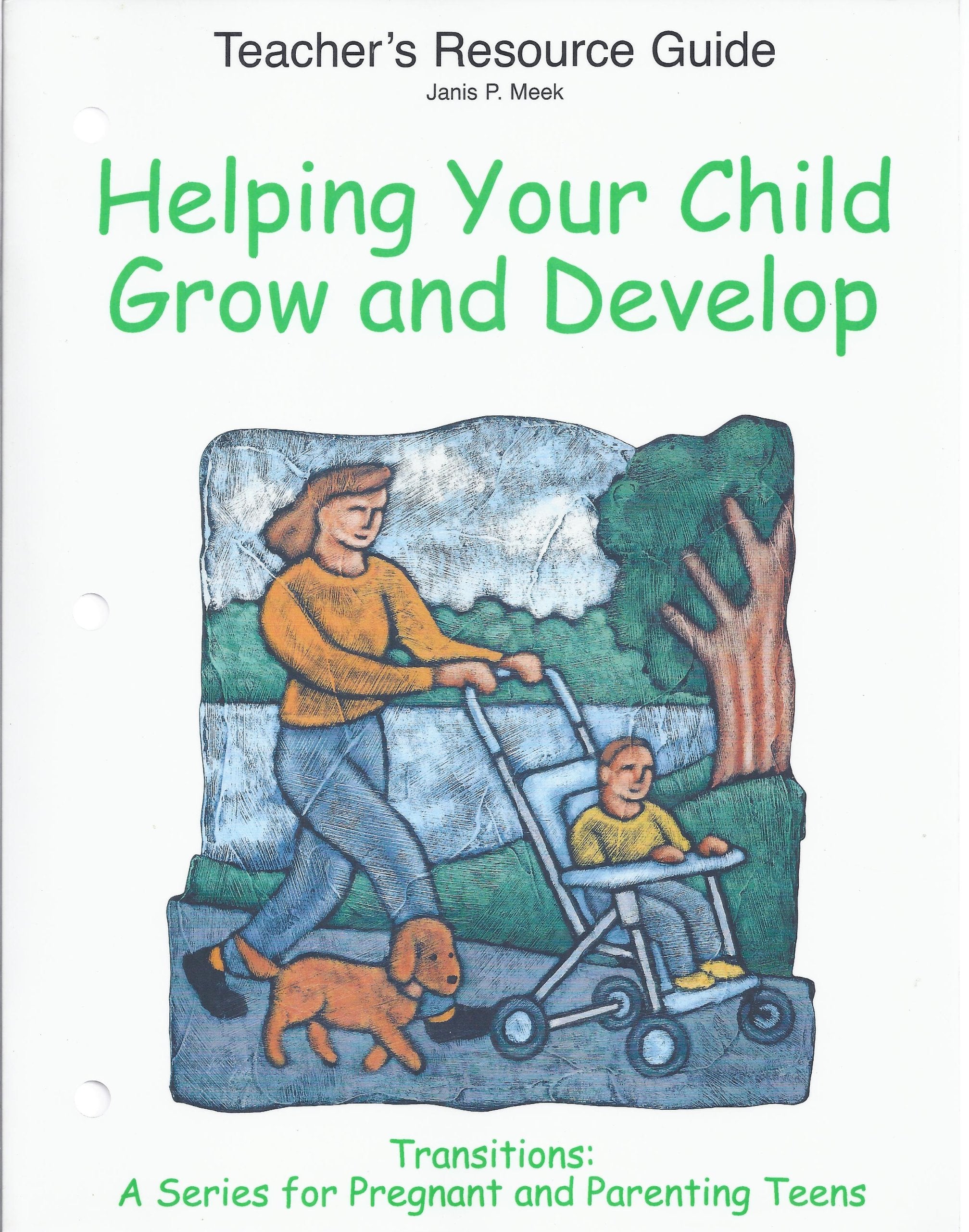 Helping Your Child Grow and Develop: Teacher's Resource Guide (Transitions (GoodheartWilcox)),Used