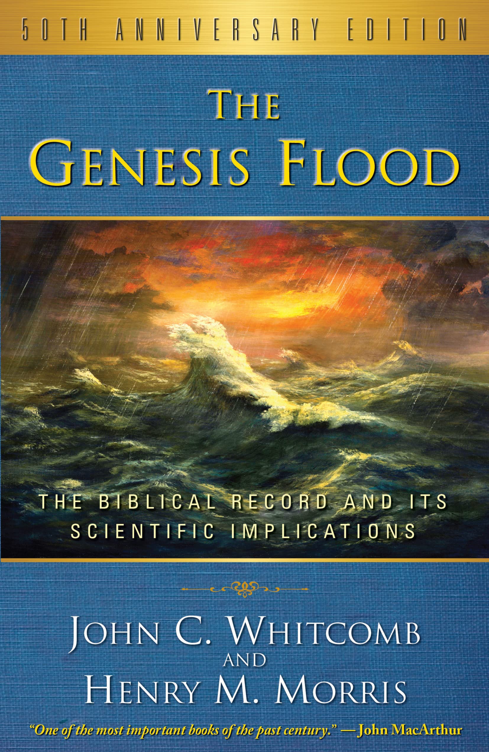 The Genesis Flood: The Biblical Record And Its Scientific Implications,New