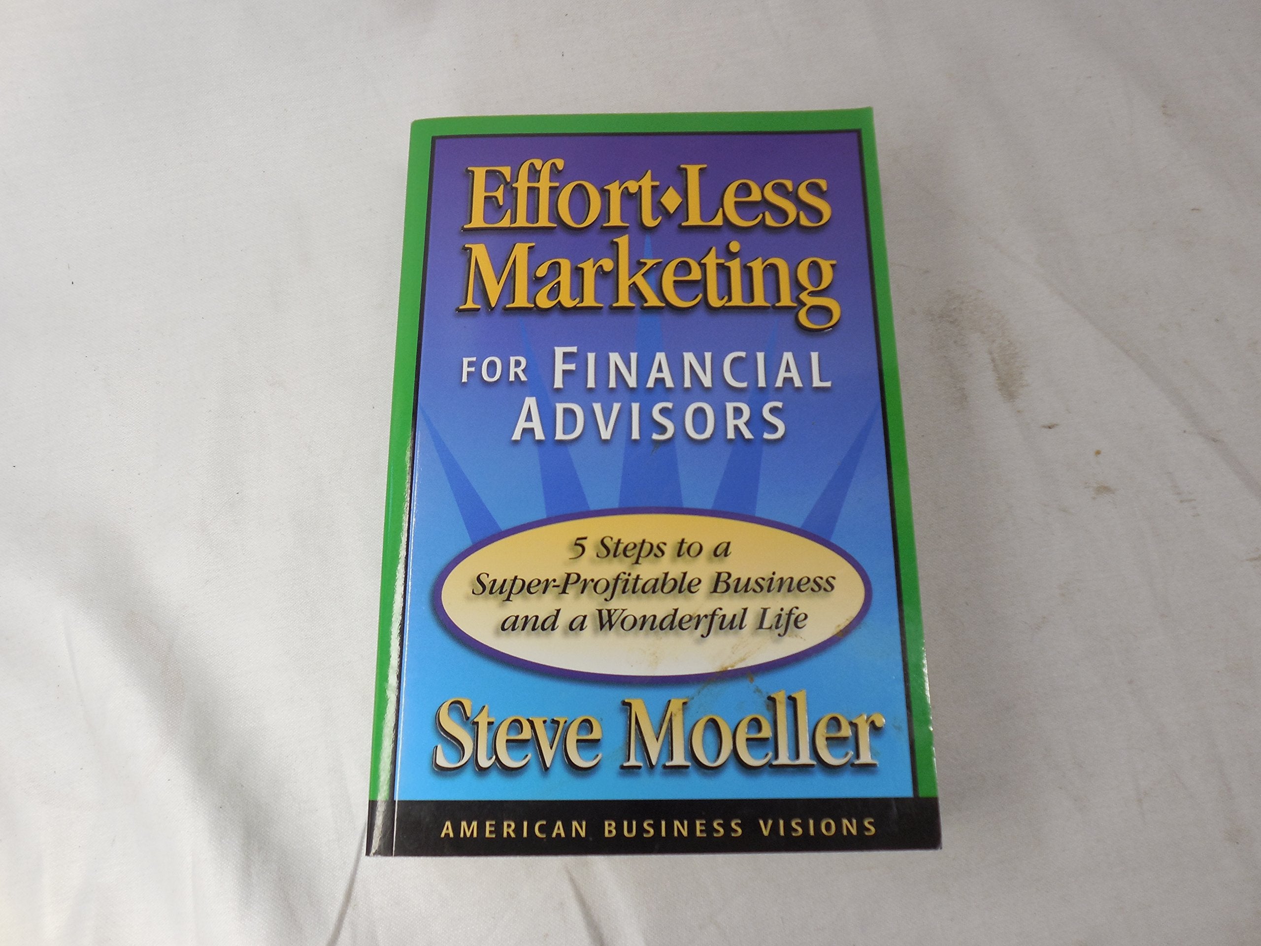 EffortLess Marketing for Financial Advisors,Used