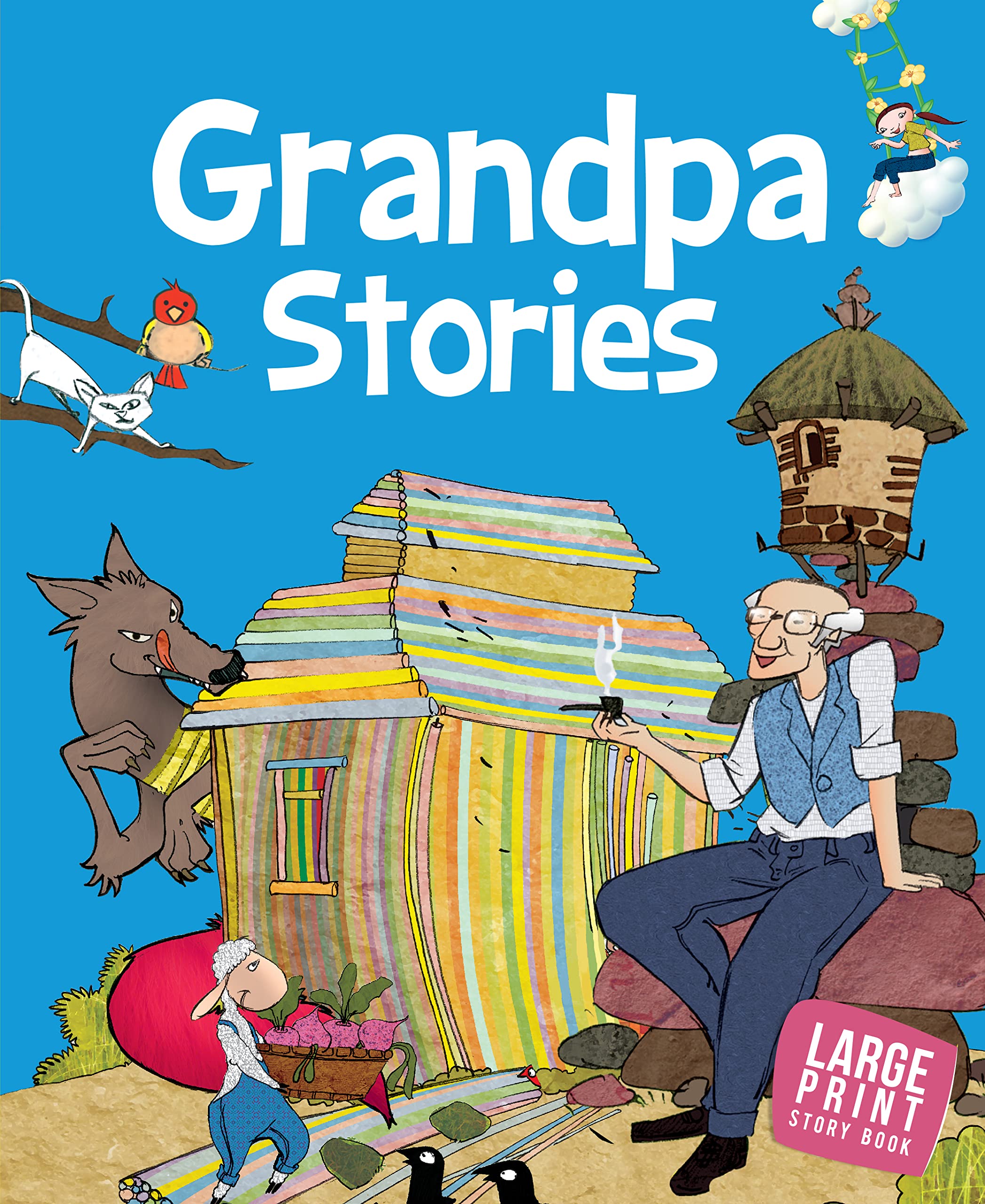 Grandpa Stories For Children: Timeless Wisdom From Grandpas Treasure For Kids | Stories Of Friendship, Kindness & Life Lessons | Wonderful Bedtime Reading | Read-Aloud Tales, Toddlers | Short & Sweet Stories Of Love & Hapiness - Large Print