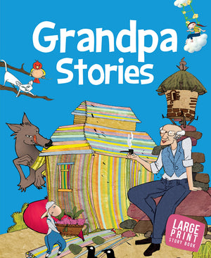 Grandpa Stories For Children: Timeless Wisdom From Grandpas Treasure For Kids | Stories Of Friendship, Kindness & Life Lessons | Wonderful Bedtime Reading | Read-Aloud Tales, Toddlers | Short & Sweet Stories Of Love & Hapiness - Large Print