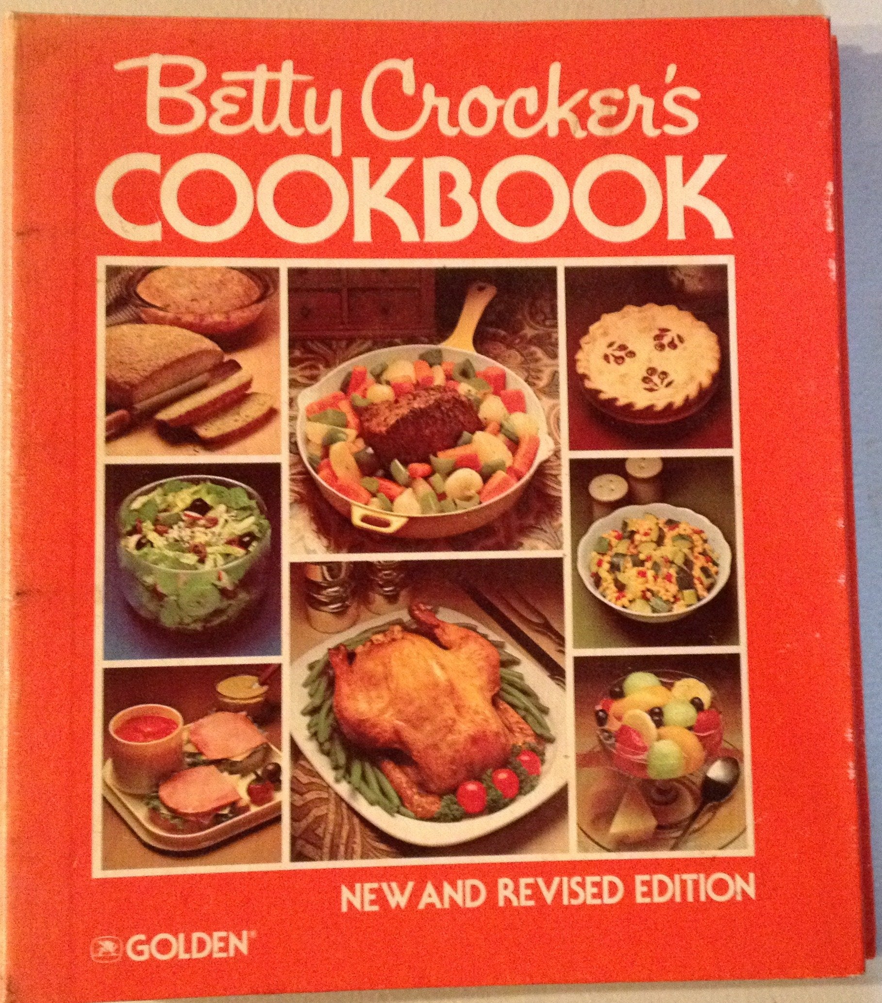 Betty Crocker's Cookbook - New and Revised Edition by Golden Press, Essential Recipes for Everyday Cooking