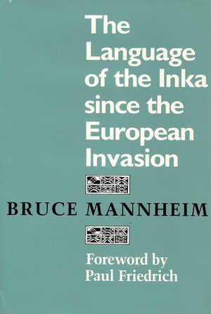 The Language of the Inka since the European Invasion (Texas Linguistics Series),Used