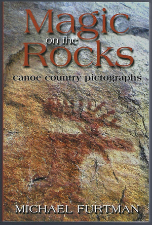 Magic On The Rocks : Canoe Country Pictographs,Used