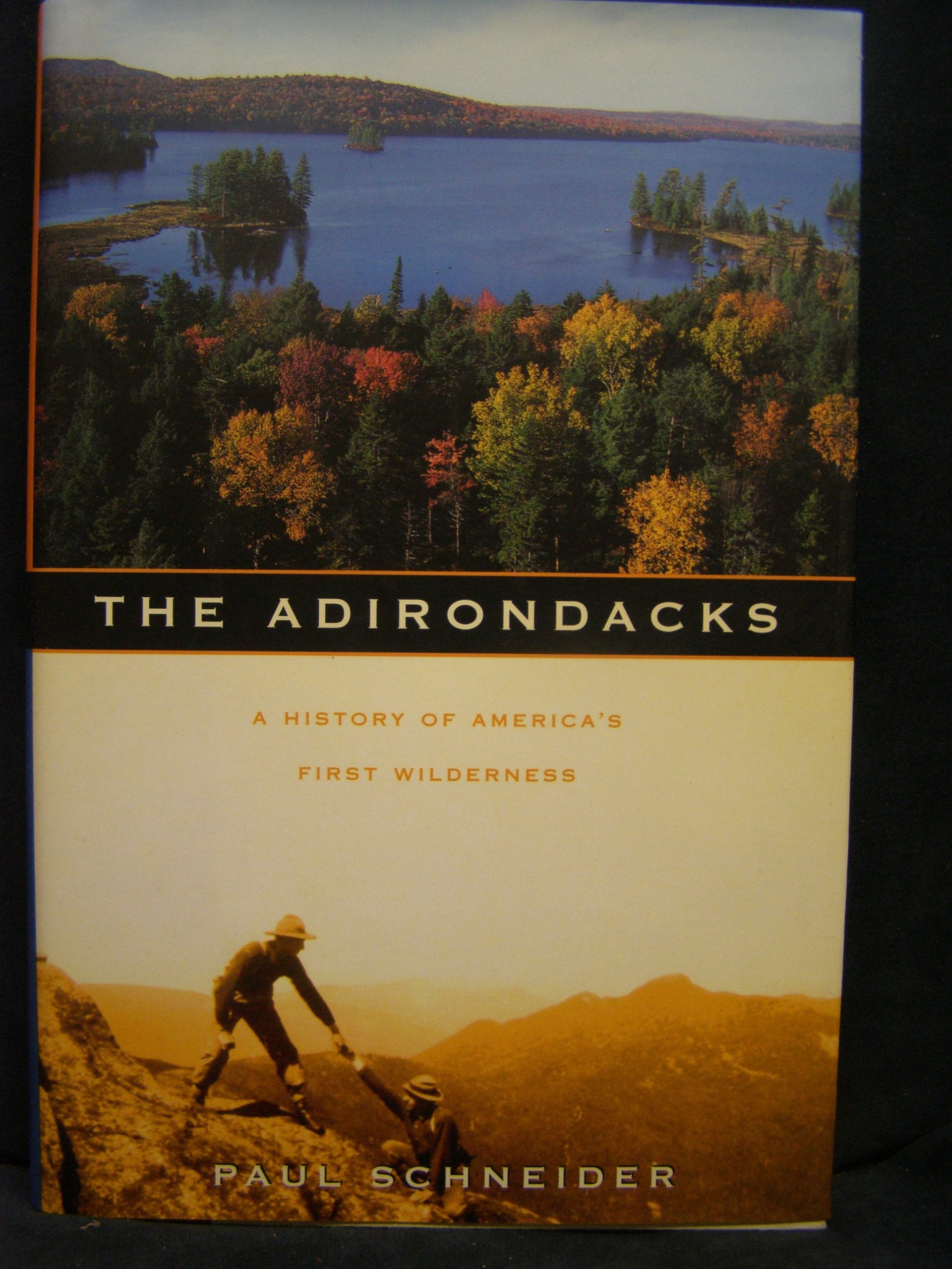 The Adirondacks: A History Of America'S First Wilderness,Used