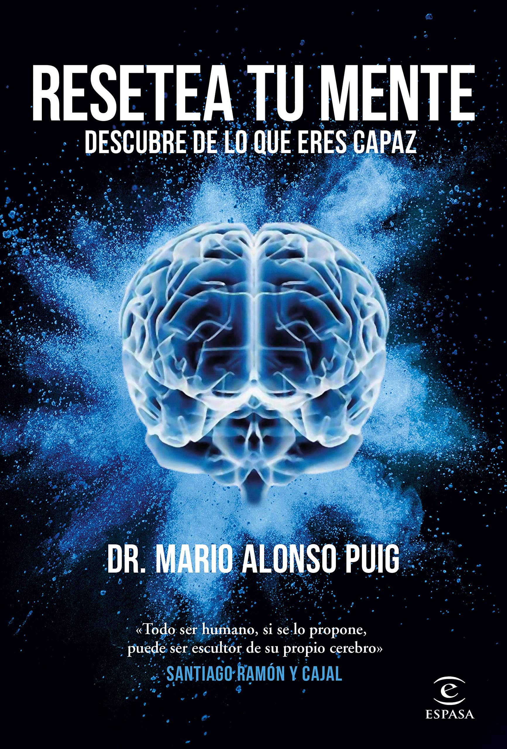 Resetea Tu Mente. Descubre De Lo Que Eres Capaz