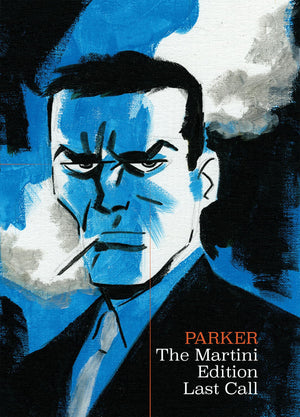 Richard Stark's Parker: The Martini Edition  Last Call,New
