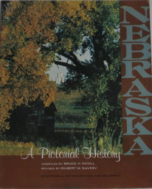 Nebraska: A Pictorial History: Bicentennial Edition (Revised and Enlarged),Used