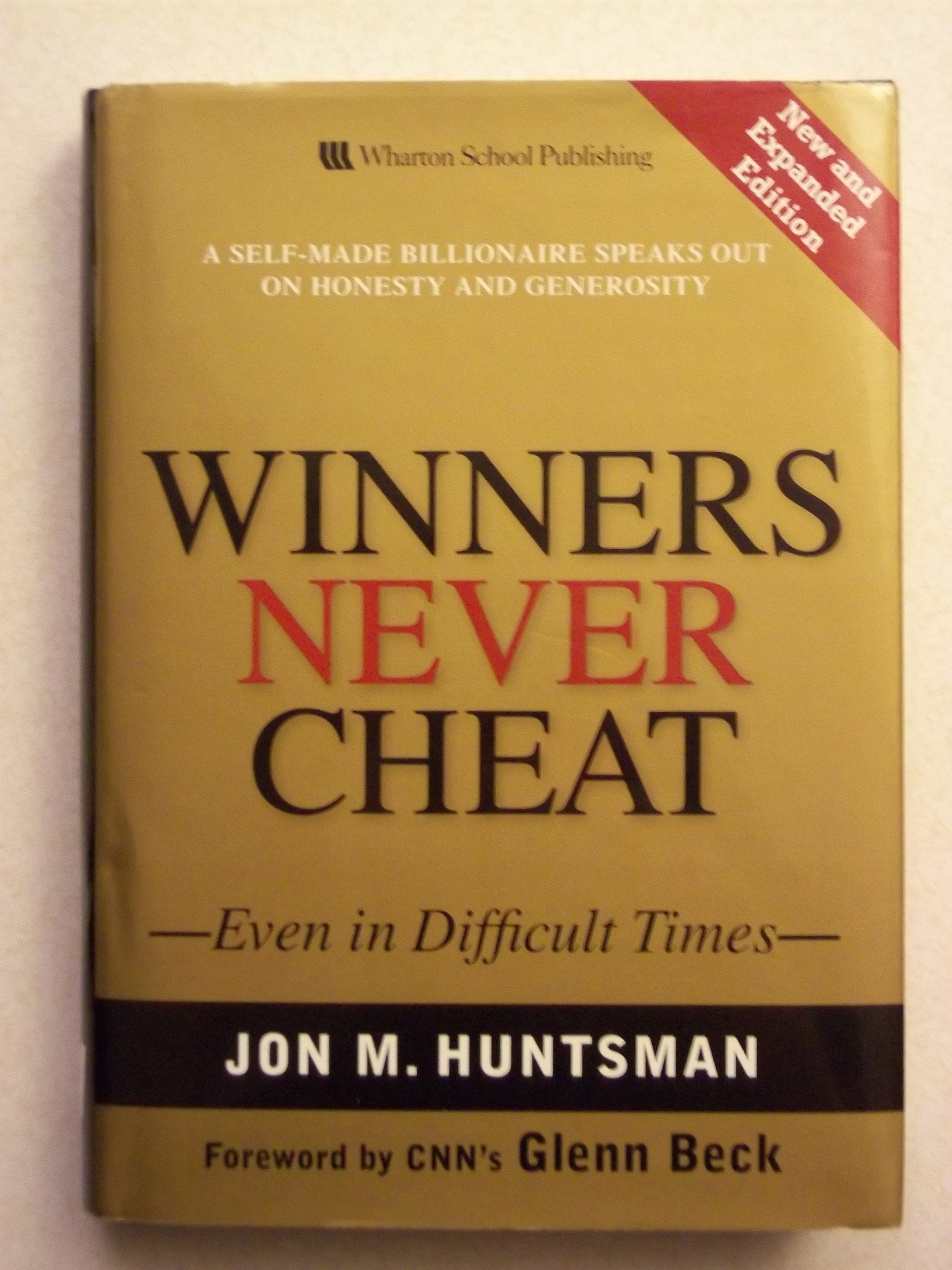 Winners Never Cheat: Even In Difficult Times, New And Expanded Edition,New