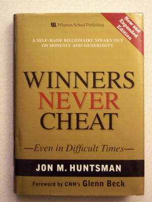 Winners Never Cheat: Even In Difficult Times, New And Expanded Edition,New