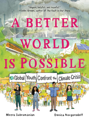A Better World Is Possible: Global Youth Confront The Climate Crisis