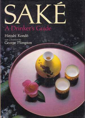Sake: A Drinker's Guide,New