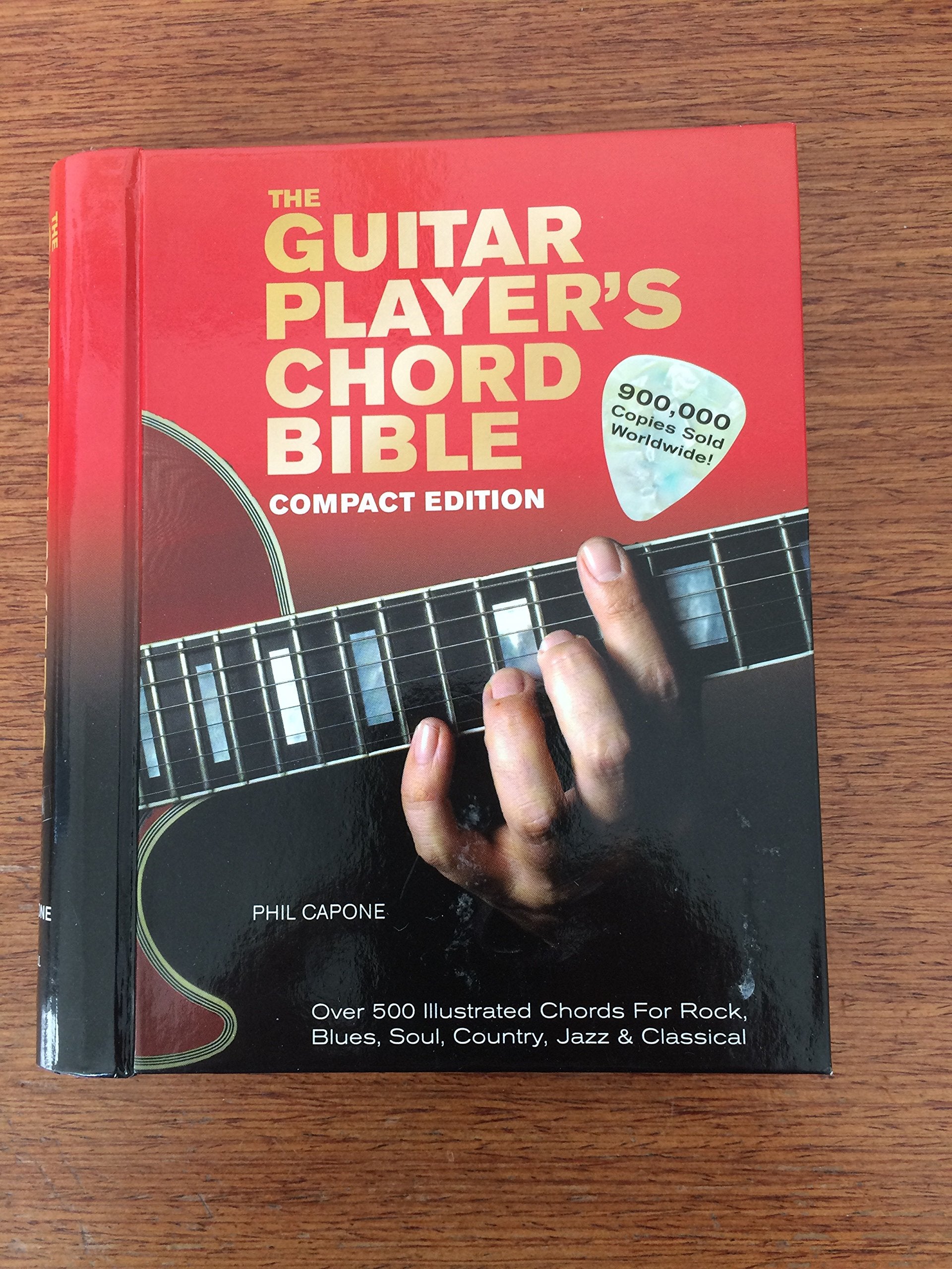 The Guitar Player'S Chord Bible: Over 500 Illustrated Chords For Rock, Blues, Soul, Country, Jazz, & Classical
