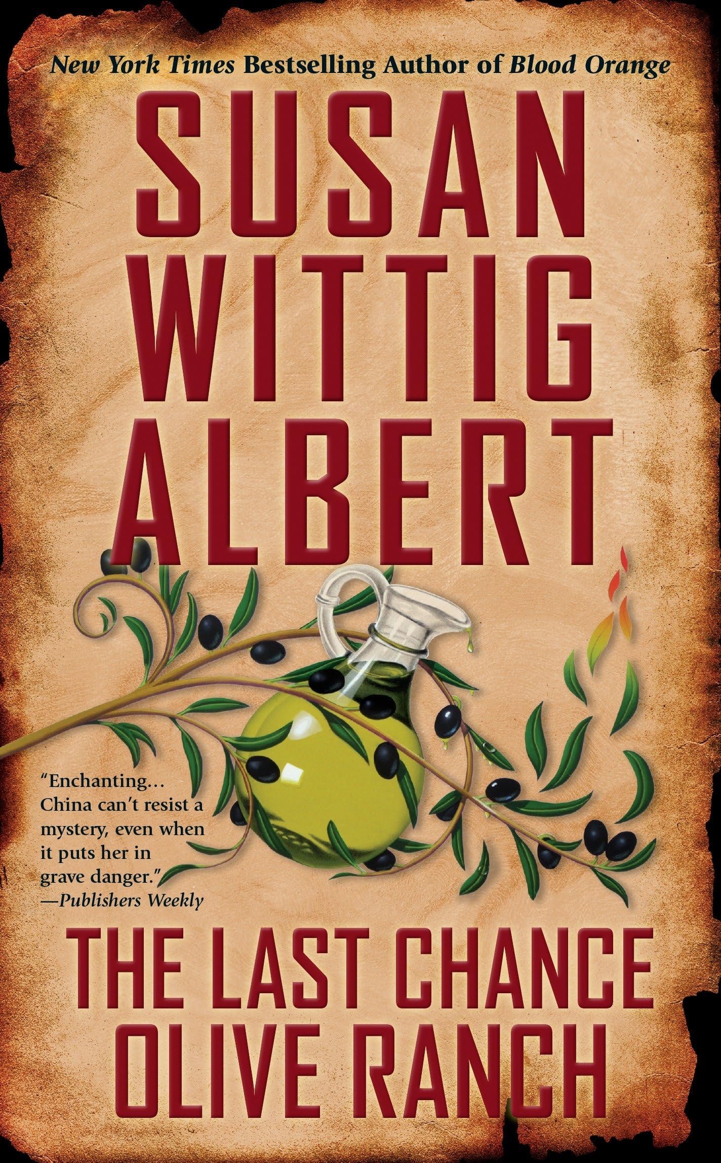 The Last Chance Olive Ranch (China Bayles Mystery),Used