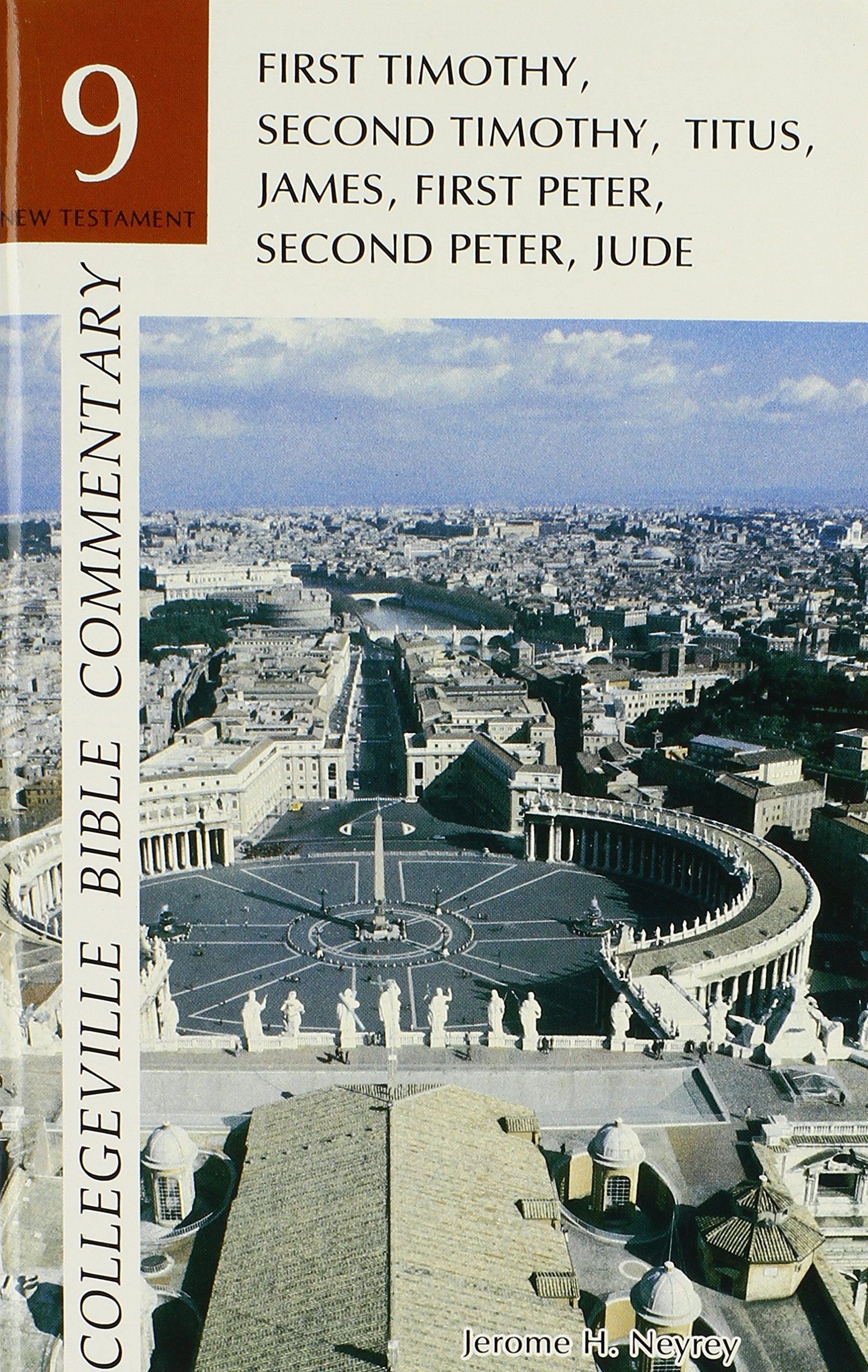 Collegeville Bible Commentary New Testament Volume 9: 1 And 2 Tim, Titus, James, 1 And 2 Peter, Jude,Used