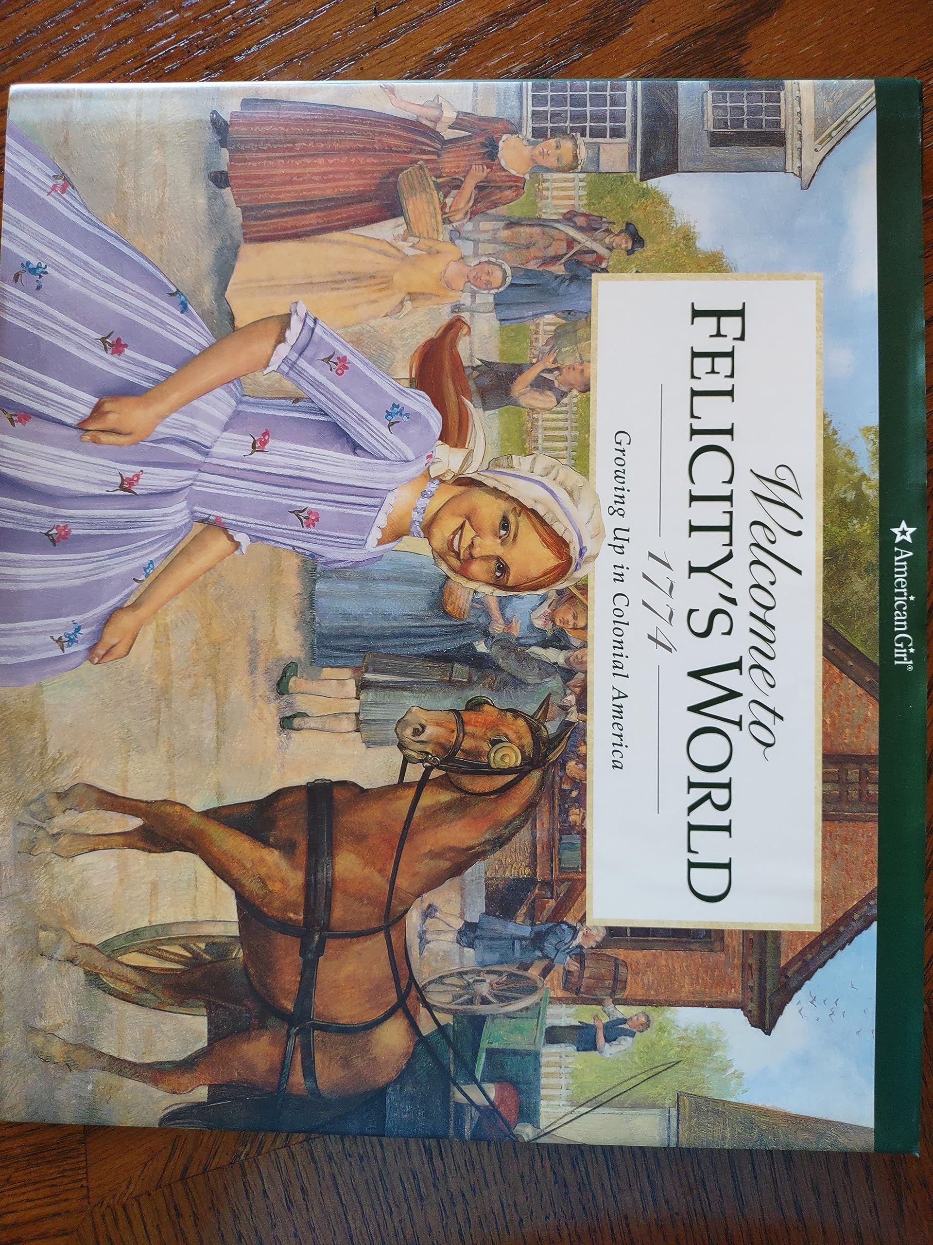 Welcome to Felicitys World, 1774: Growing Up in Colonial America (American Girl Collection),Used