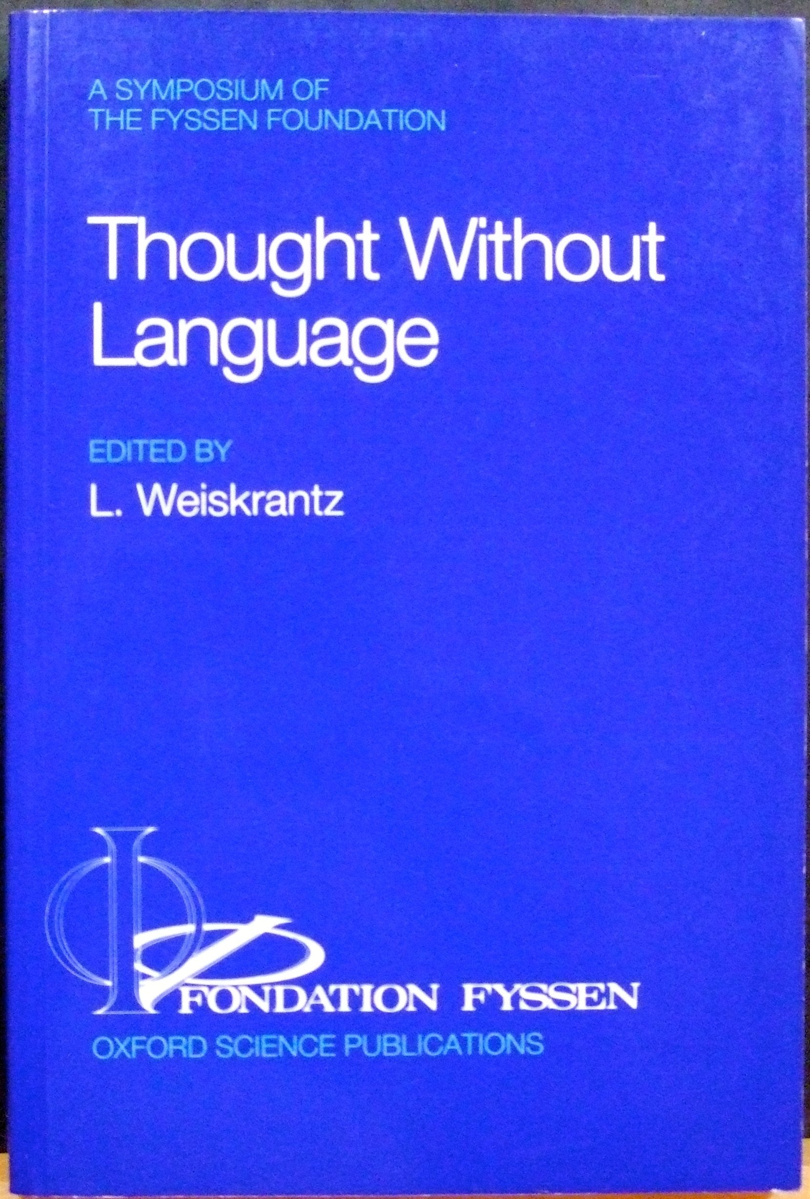 Thought Without Language (A ^AFyssen Foundation Symposium),Used