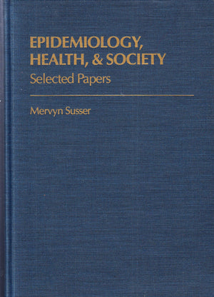 Epidemiology, Health, & Society: Selected Papers,Used