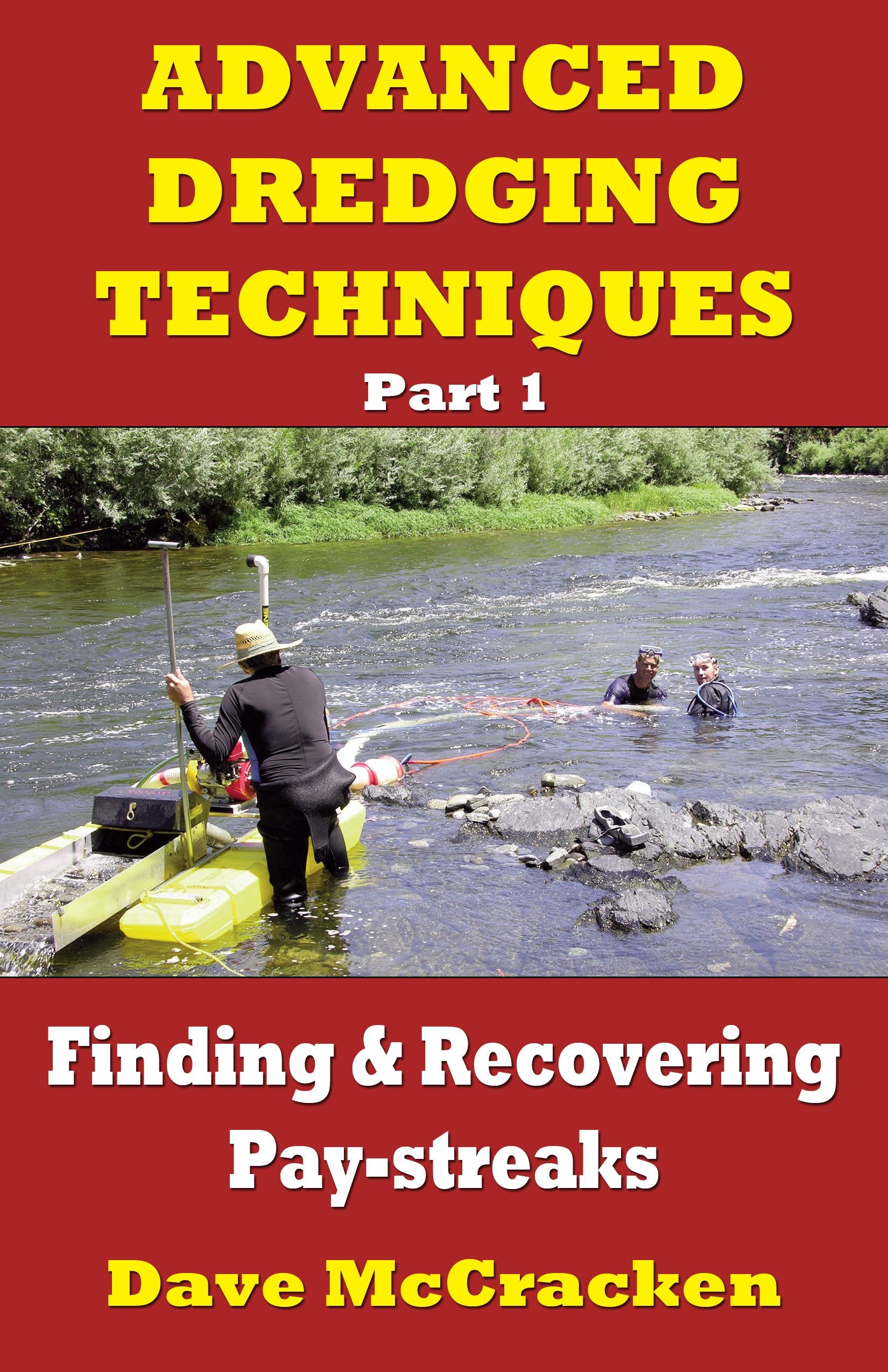 Advanced Dredging Techniques: Finding & Recovering Paystreaks,Used