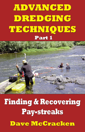 Advanced Dredging Techniques: Finding & Recovering Paystreaks,Used