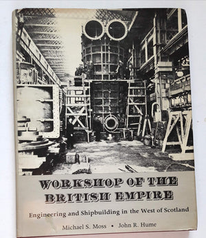 Workshop of the British Empire: Engineering and Shipbuilding in the West of Scotland,Used