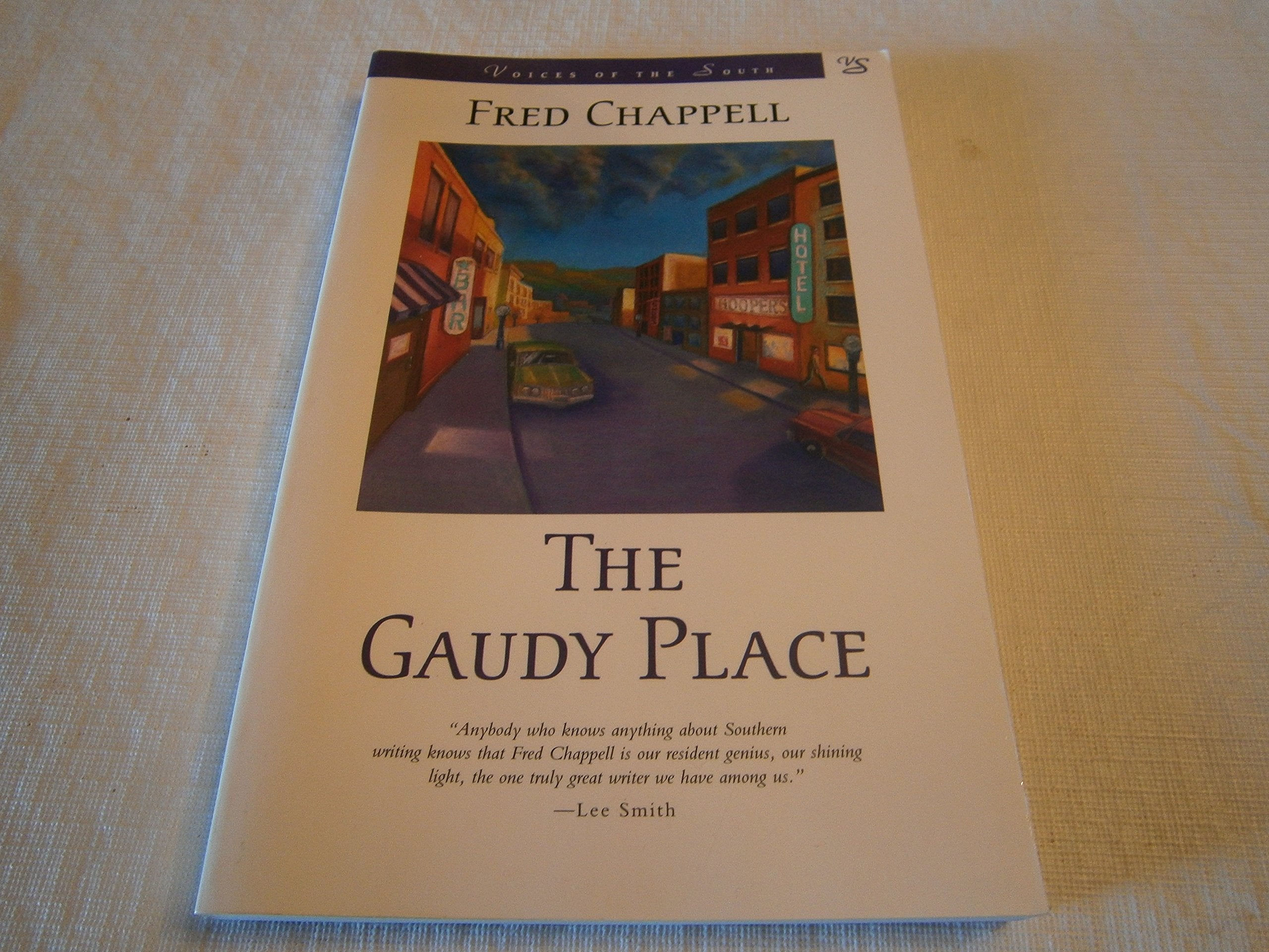 The Gaudy Place: A Novel (Voices Of The South),Used