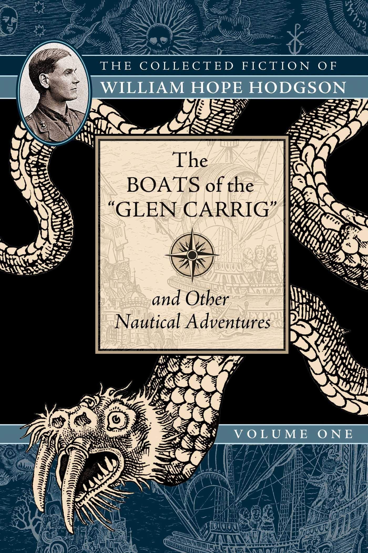 The Boats of the 'Glen Carrig' and Other Nautical Adventures: The Collected Fiction of William Hope Hodgson, Volume 1,Used