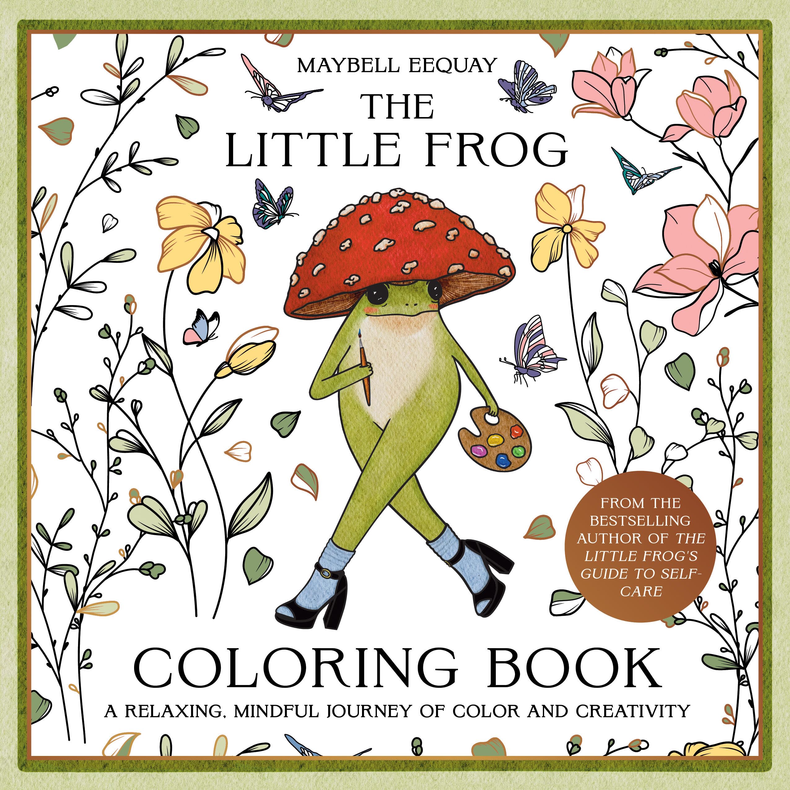 The Little Frog Coloring Book: A Relaxing, Mindful Journey Of Colour And Creativity