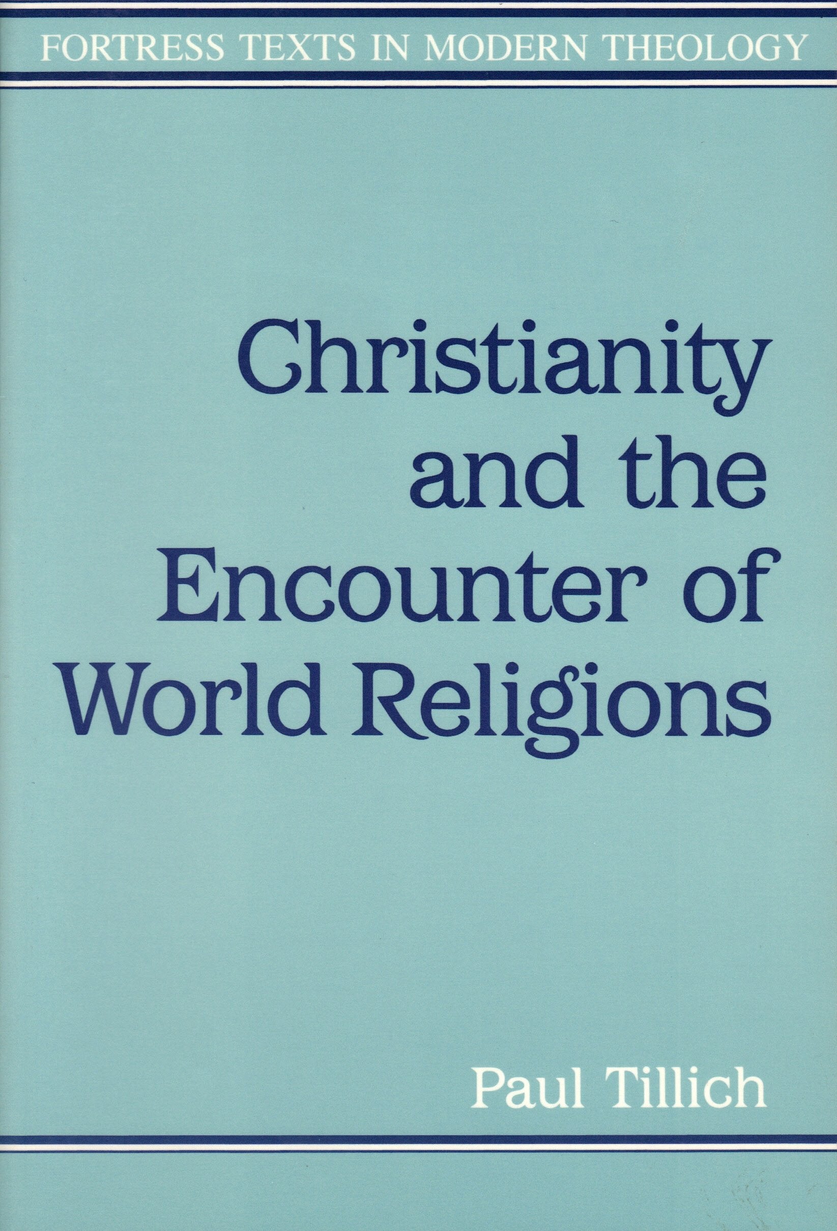Christianity and the Encounter of World Religions (Fortress Texts in Modern Theology),Used