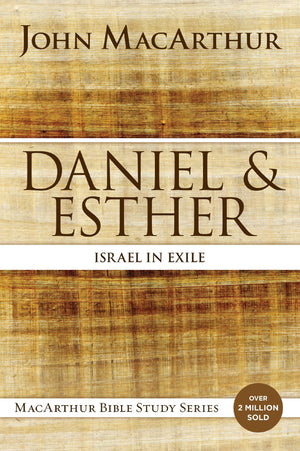 Daniel and Esther: Israel in Exile (MacArthur Bible Studies),Used