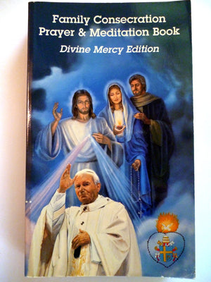 Family Consecration Prayer & Meditation Book  Divine Mercy Edition,New