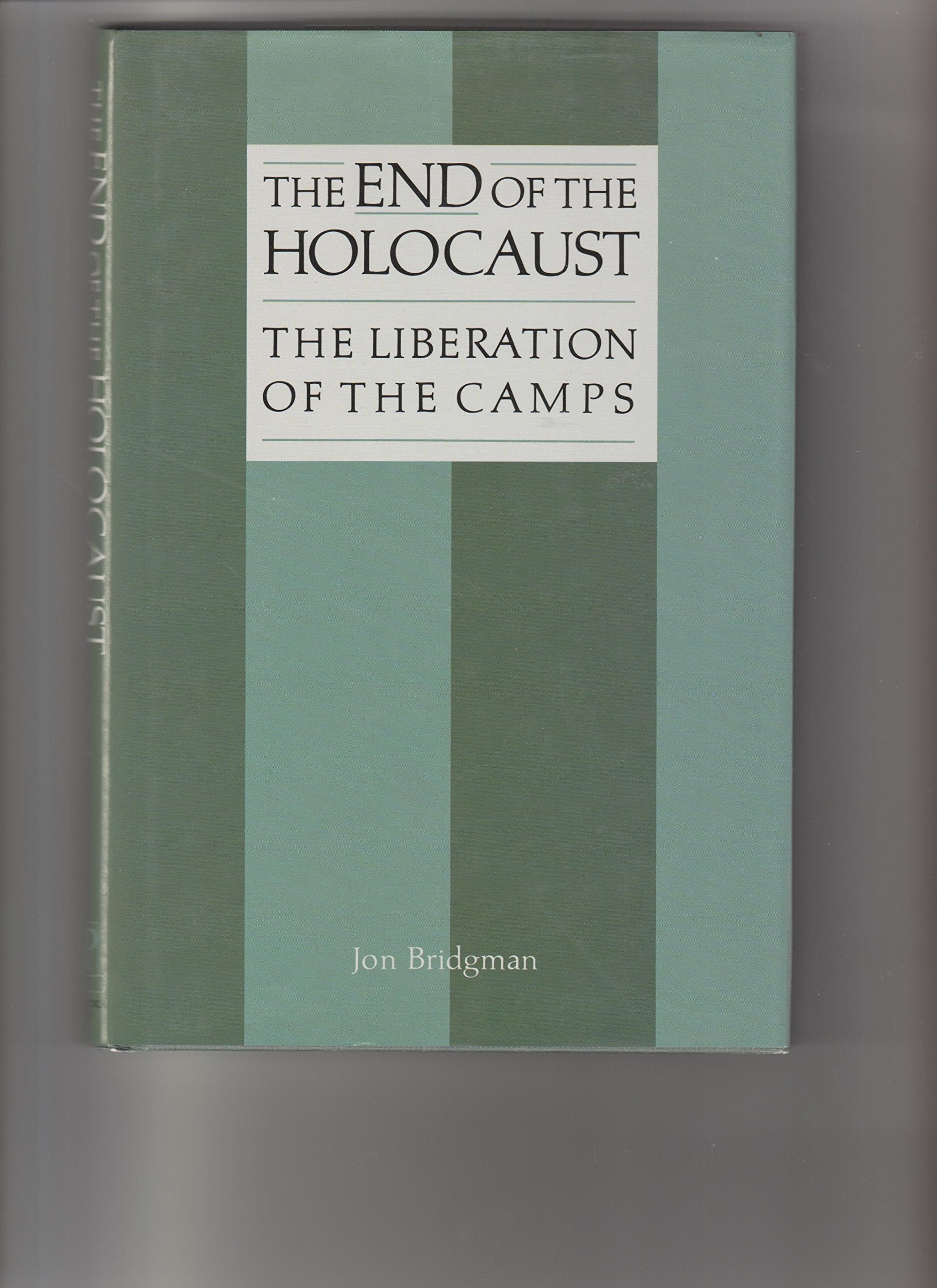 The End of the Holocaust: The Liberation of the Camps,Used