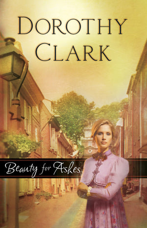 Beauty for Ashes (Steeple Hill, No. 9),Used