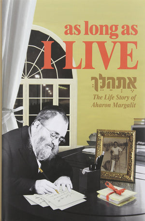 As Long As I Live: The Life Story of Aharon Margalit,Used