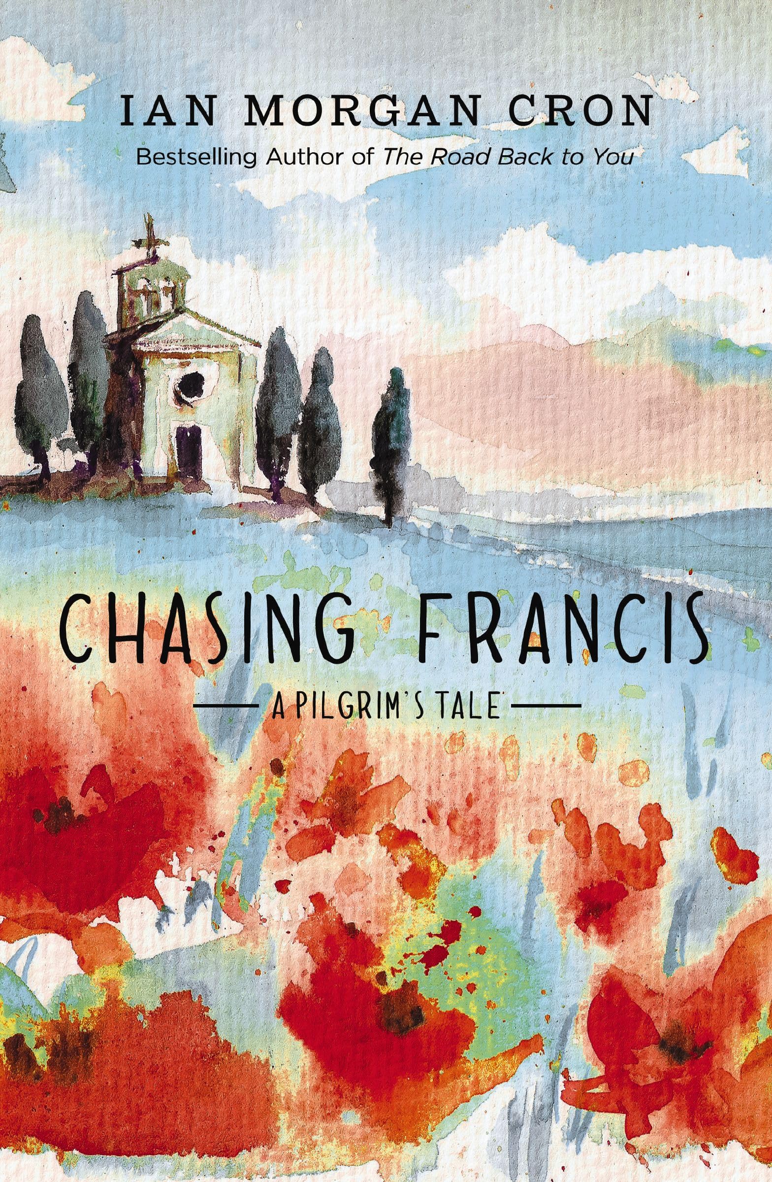 Chasing Francis: A PilgrimS Tale