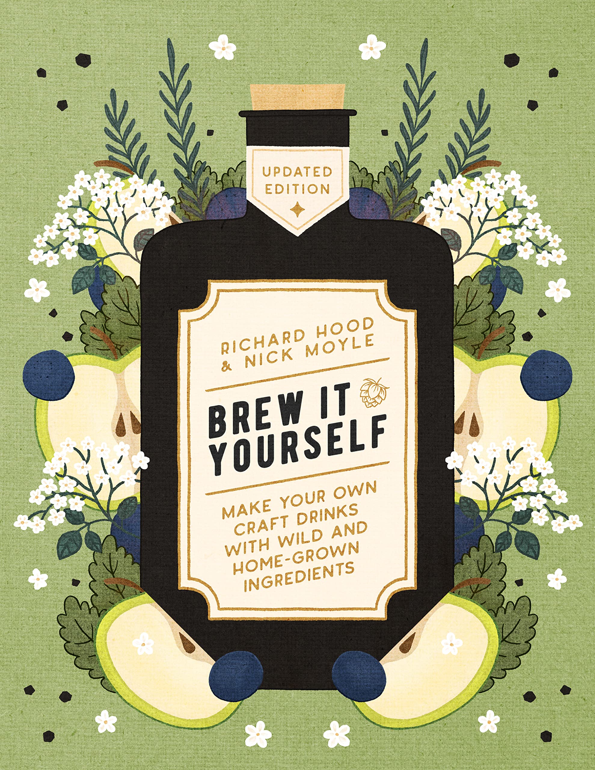 Brew It Yourself: Make Your Own Craft Drinks With Wild And Homegrown Ingredients,New