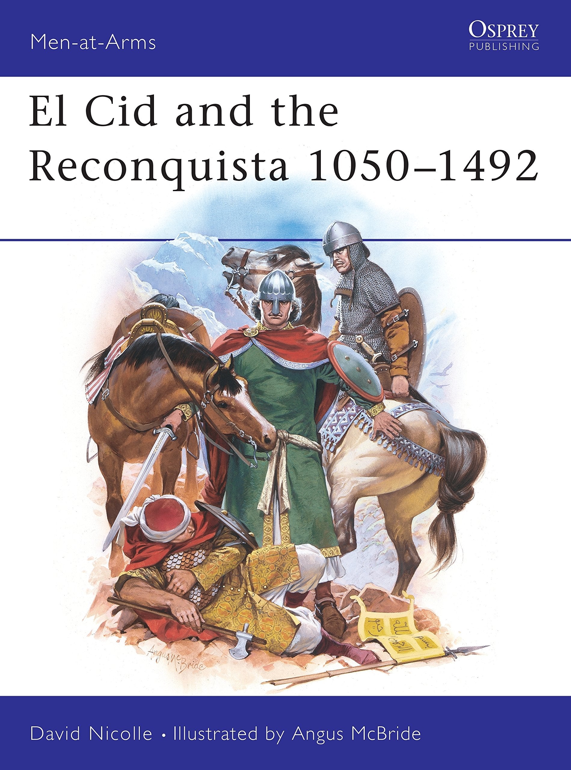 El Cid and the Reconquista 10501492 (MenAtArms, No 200) (MenatArms, 200),Used