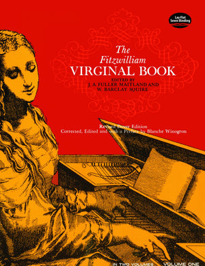 The Fitzwilliam Virginal Book, Vol. 1 (Volume 1)